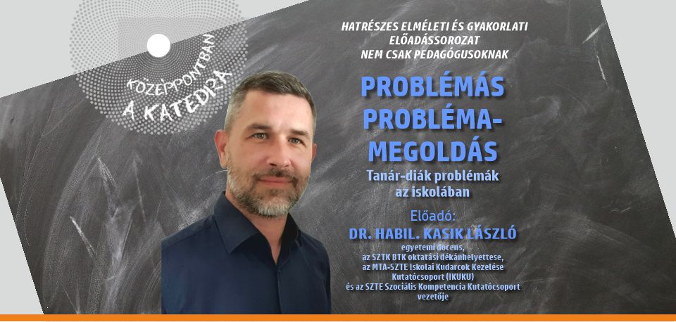 Dr. Kasik László: Problémás problémamegoldás — Tanár-diák problémák az iskolában