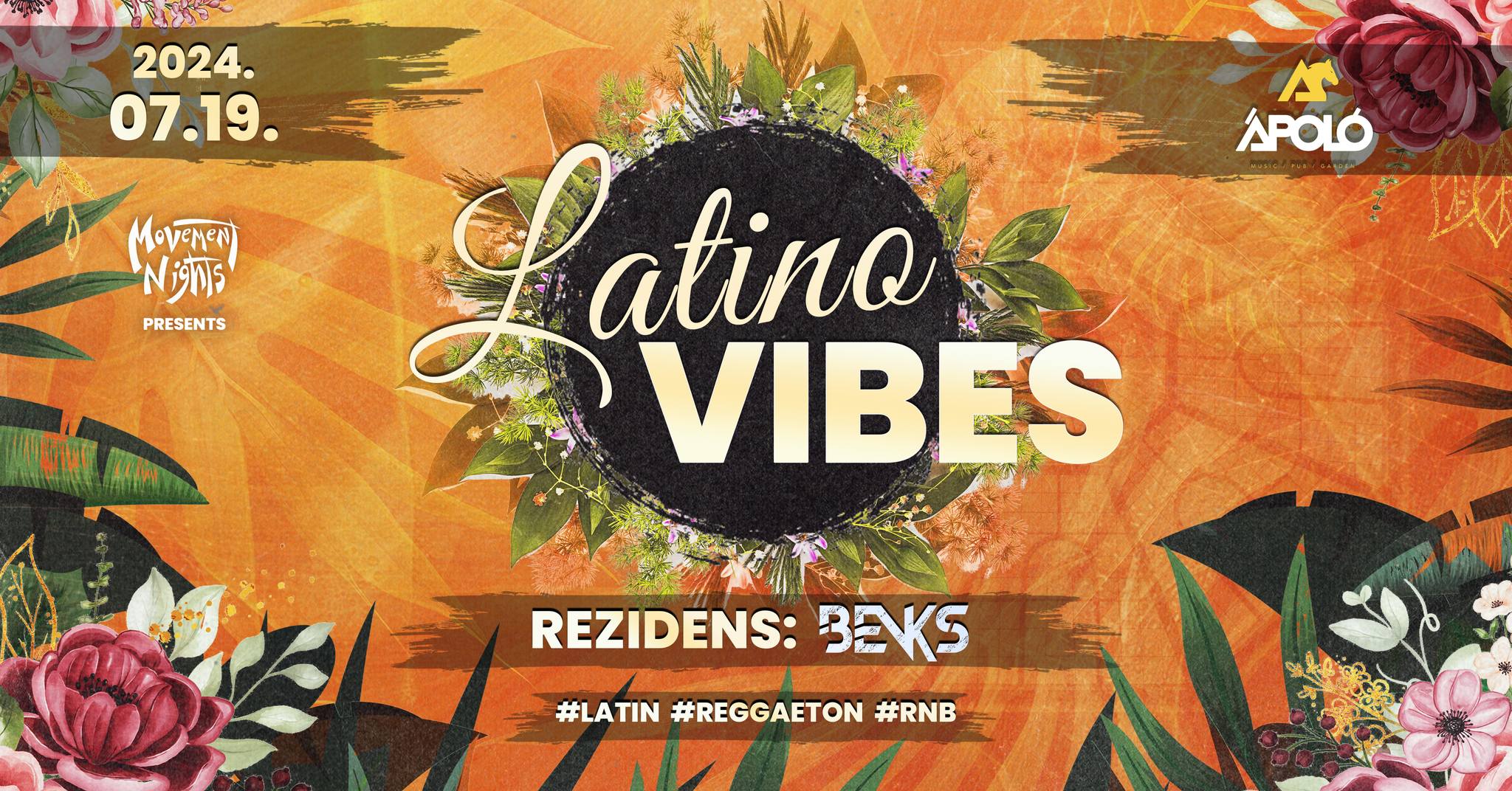Latino Vibes Rezidens: Benks *Latin*Reggaeton*RNB* Movement Nights Presents 2024. 07.19. Ápoló