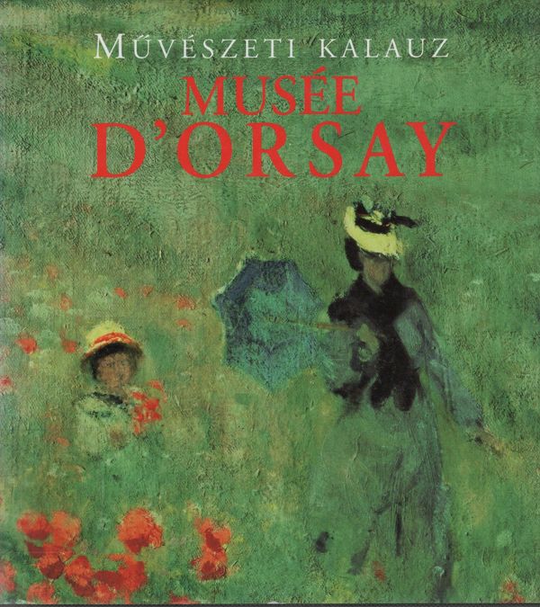 Musée d' Orsay művészeti kalauz